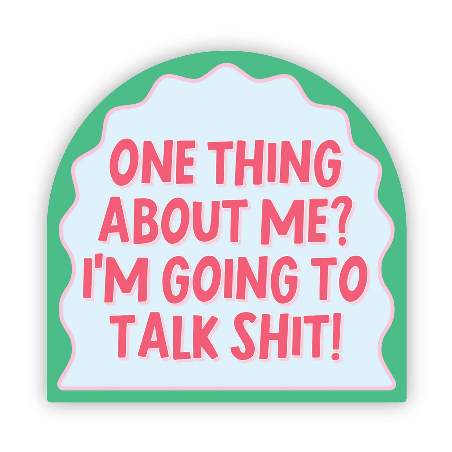 One Thing About ME? Sticker