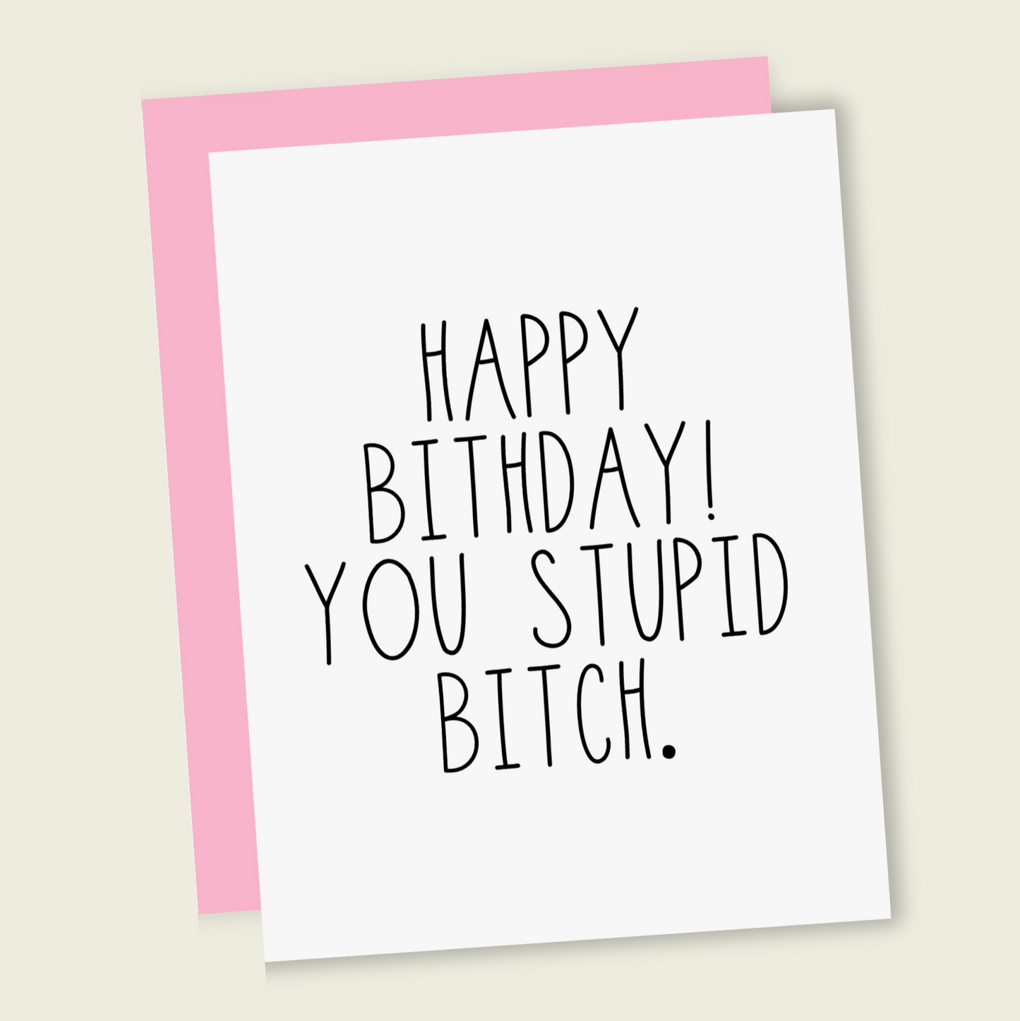 You Stupid Bitch