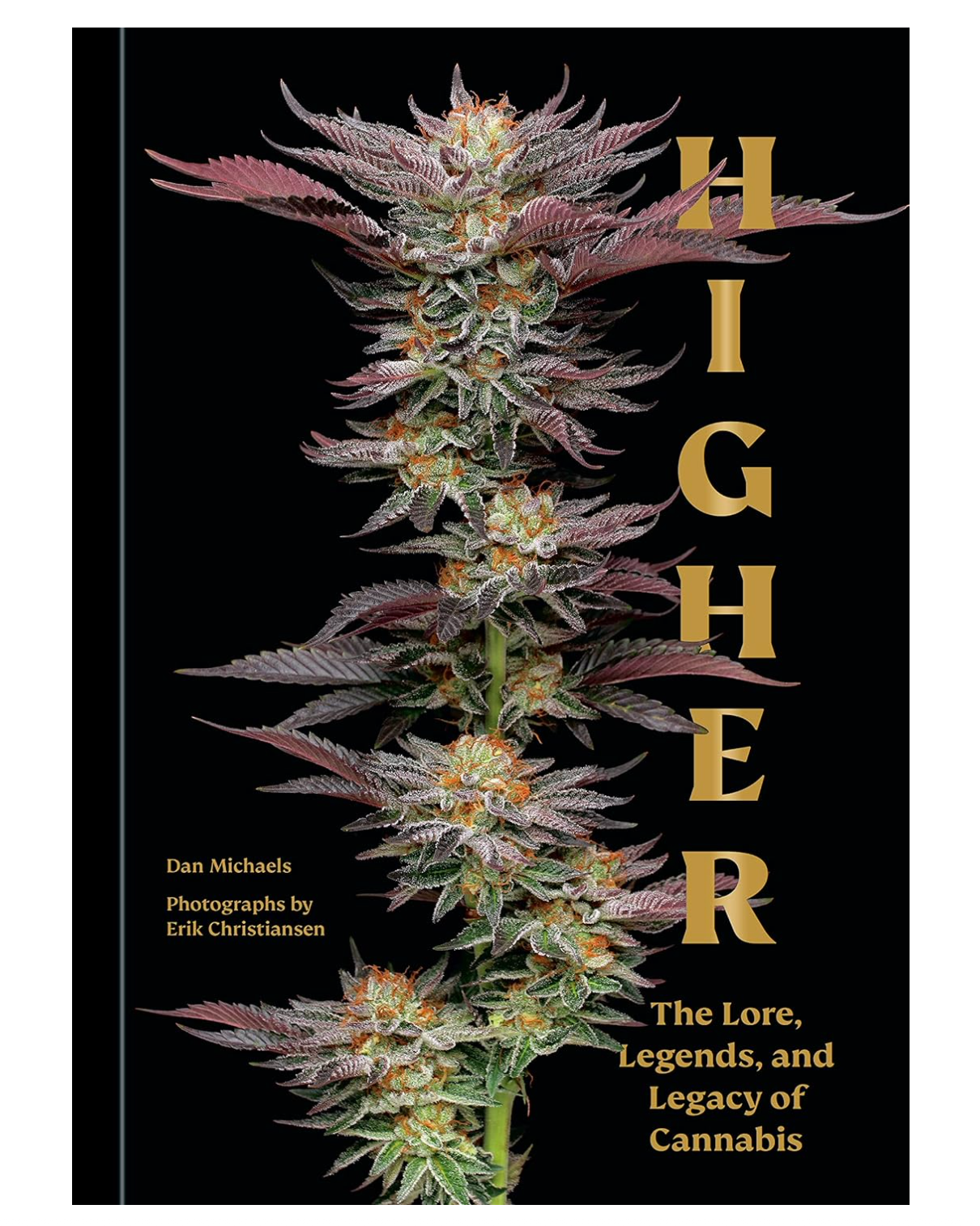 Higher: The Lore, Legends, and Legacy of Cannabis