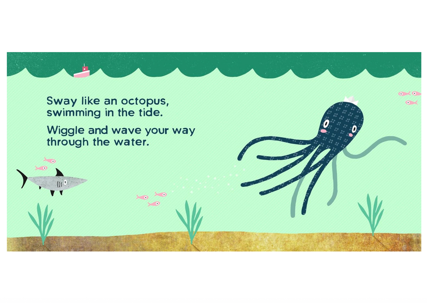 Sway Like an Octopus