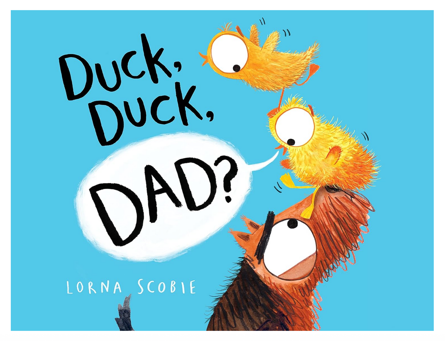 Duck, Duck, Dad?