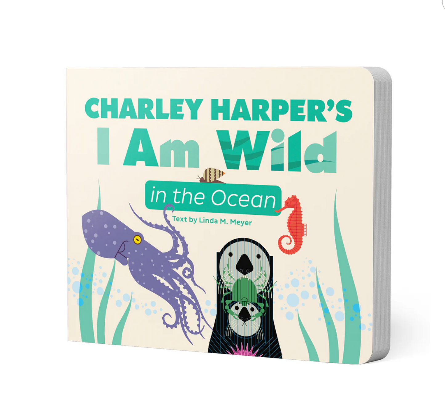 Charley Harper's I Am Wild in the Ocean Board Book
