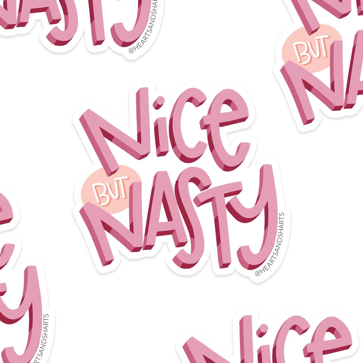 Nice But Nasty Sticker