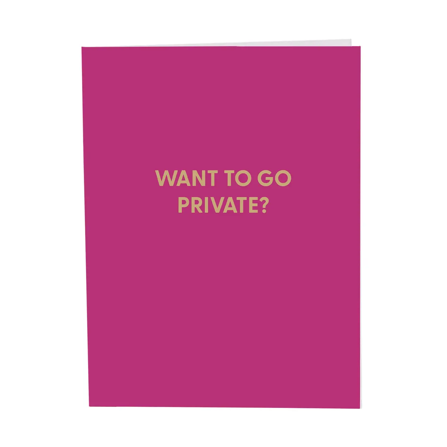 Want to go Private?