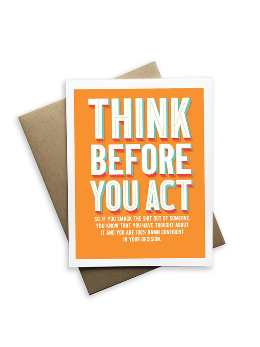 Think Before You Act