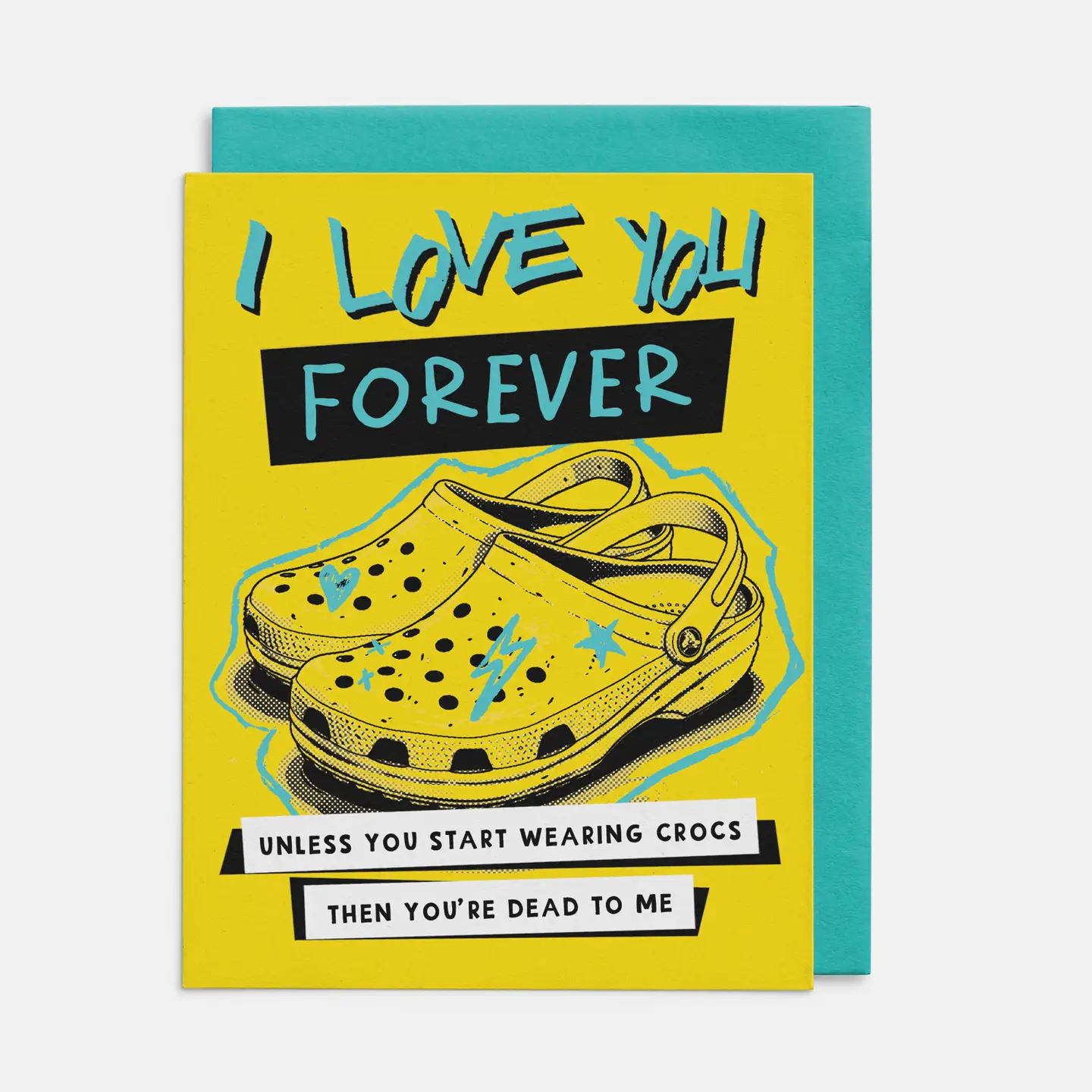 Love You Forever Unless Crocs