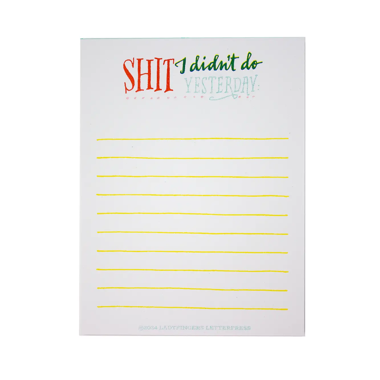 Shit I Didn't Do Yesterday Notepad