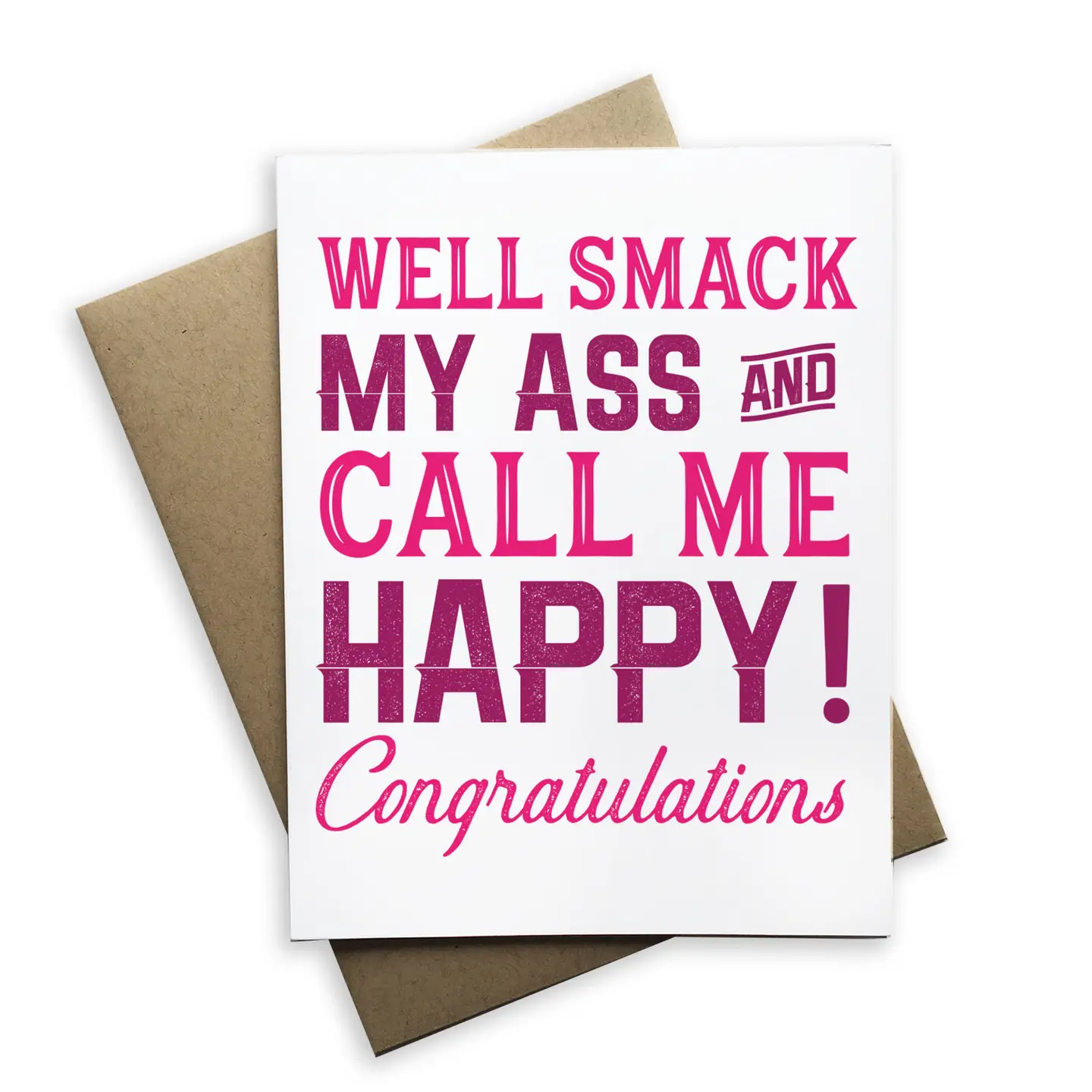 Well Smack My Ass and Call Me Happy