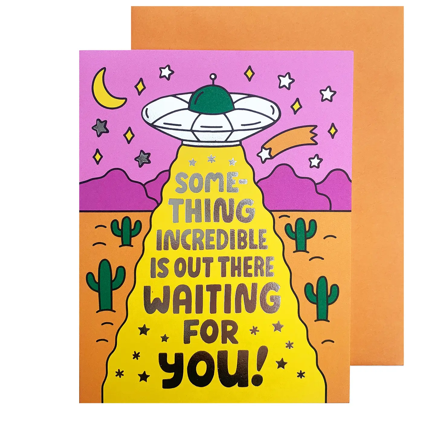 Card with UFO design and text 'Something incredible is out there waiting for you!' on a desert background.