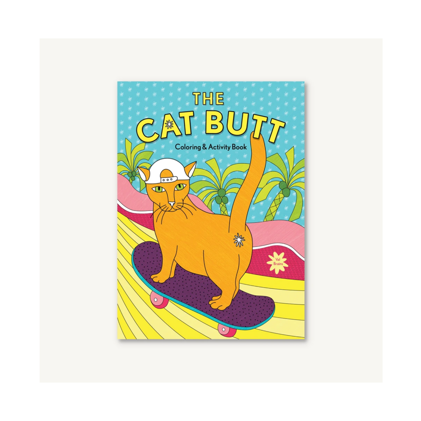 The Cat Butt Coloring and Activity Book