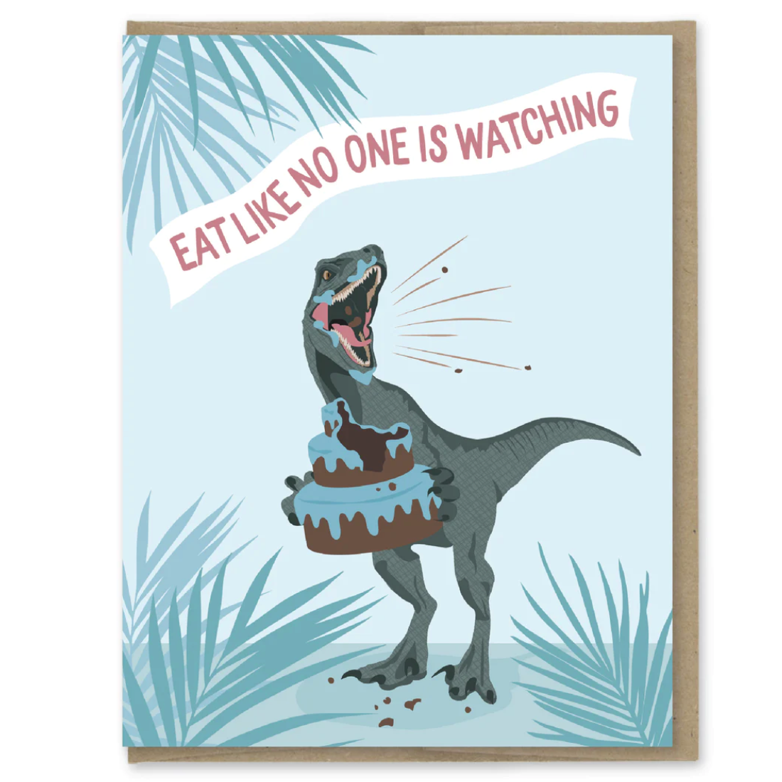 Eat Like No One is Watching