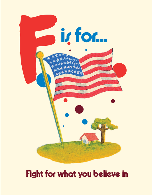 Book cover with an American flag, house, and tree, featuring the text 'F is for... Fight for what you believe in'.
