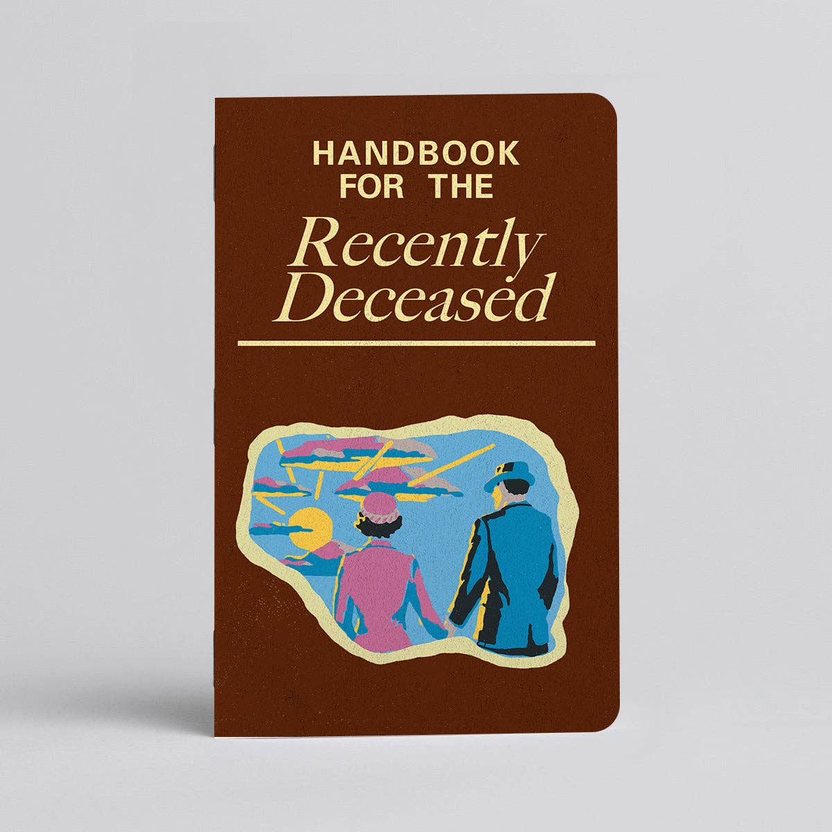 Handbook for the Recently Deceased Notebook