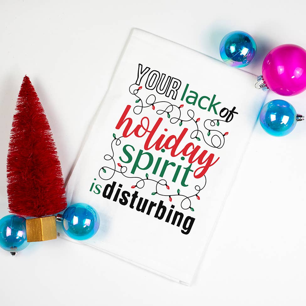 Your Lack Of Holiday Spirit Kitchen Tea Towels