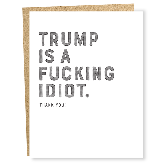 Trump/Idiot Card