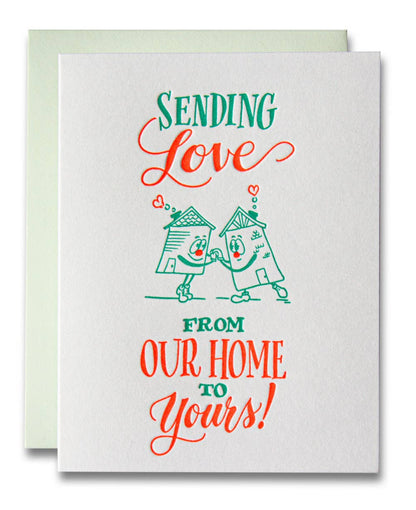 Sending Love from our House to Yours