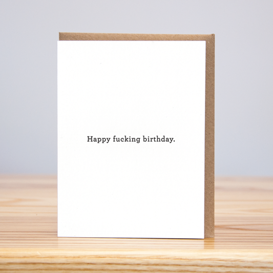 Happy Fucking Birthday