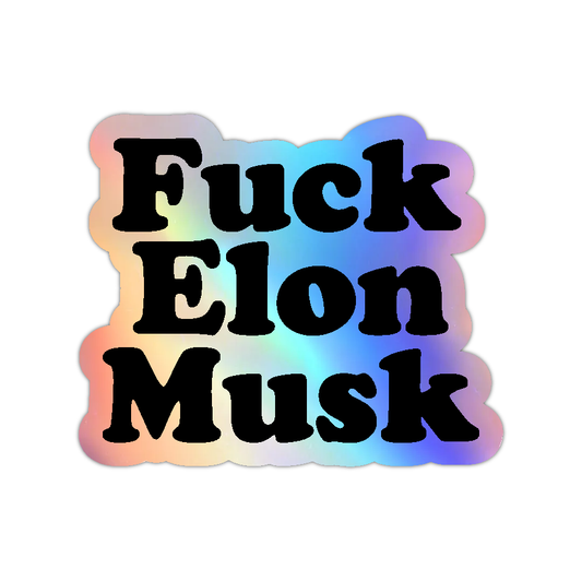 F*ck Elon Musk Sticker