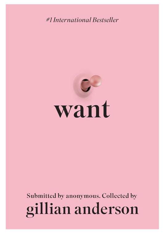 Want: Sexual Fantasies by Anonymous (Submitted by Anonymous)