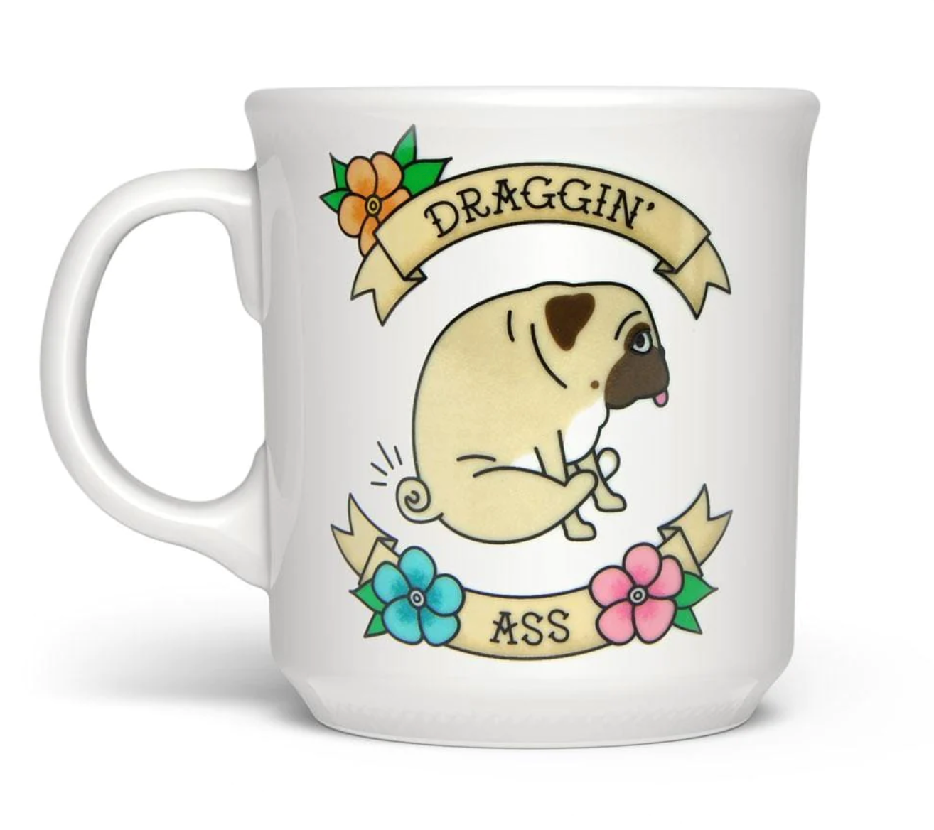 Draggin Ass Mug
