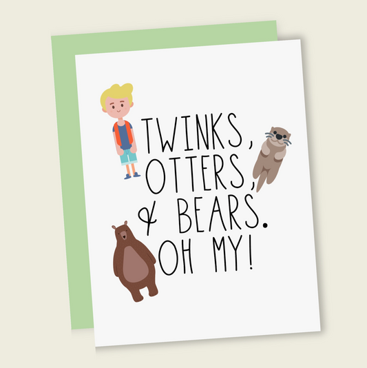 Twinks, Otters, + Bear. Oh My.