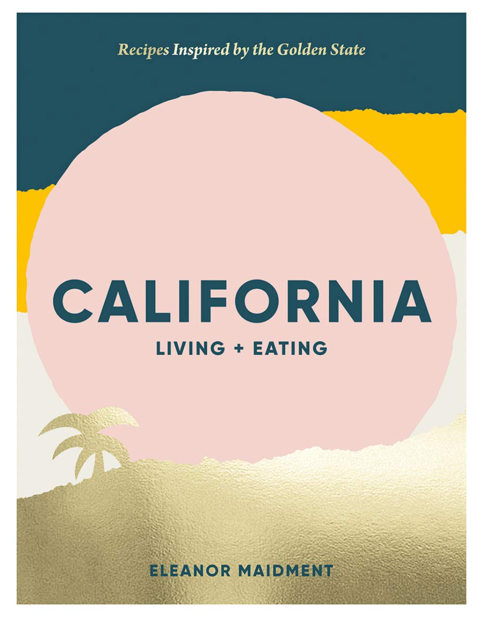 California: Living + Eating