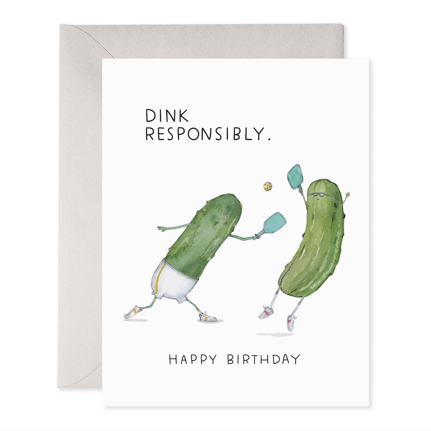 Greeting card with a watercolor illustration of two pickleball paddles and a pickleball on the front, with text that reads 'Dink Responsibly.' and 'Happy Birthday.