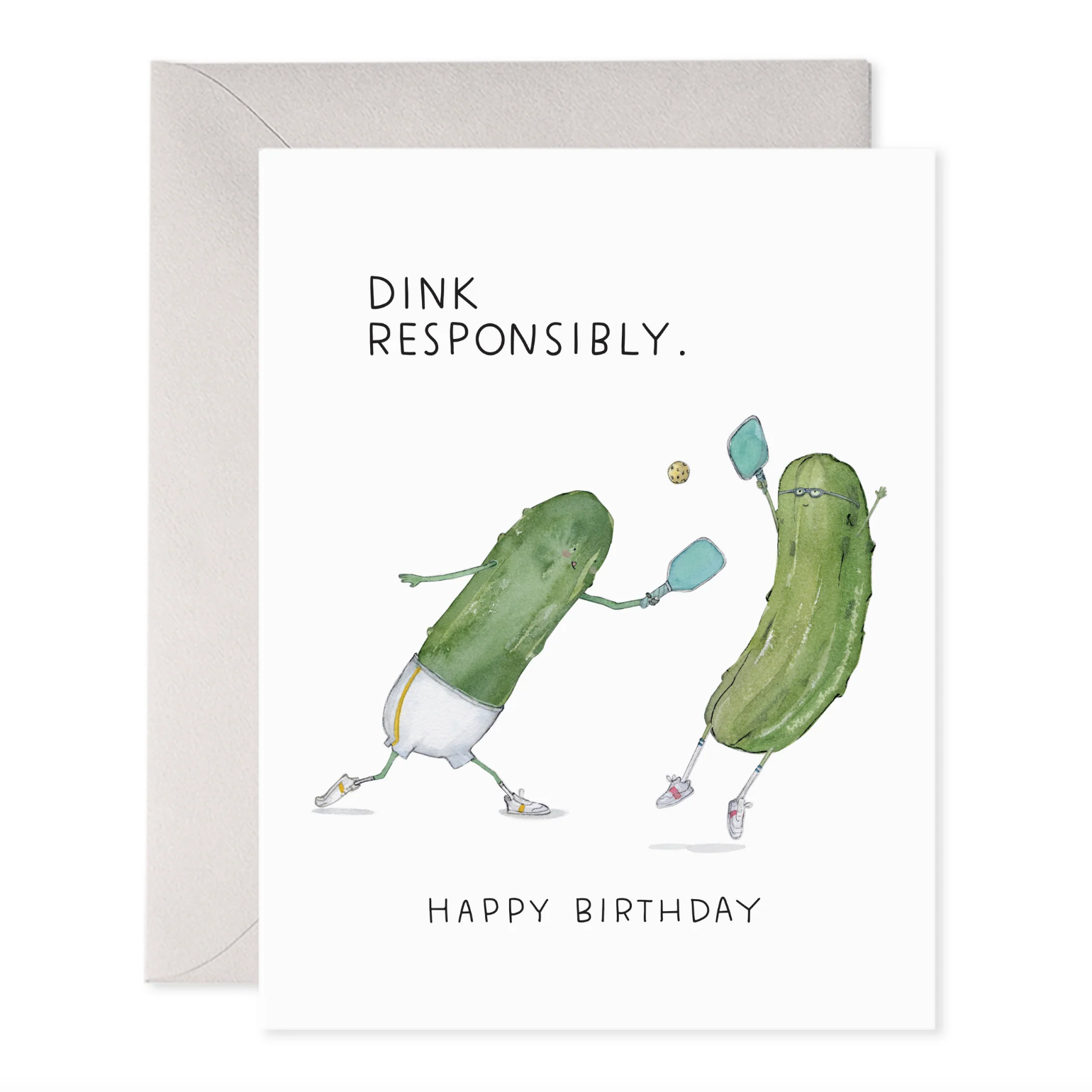 Greeting card with a watercolor illustration of two pickleball paddles and a pickleball on the front, with text that reads 'Dink Responsibly.' and 'Happy Birthday.