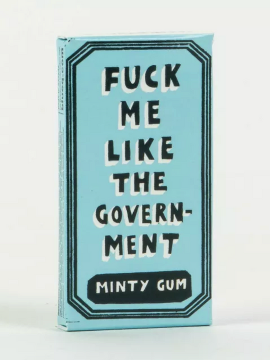 Fuck Me Like the Government Gum