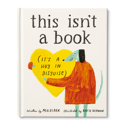 This Isn't a Book (It's a Hug in Disguise)