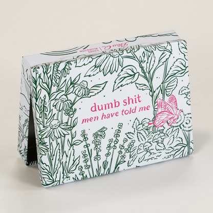 Dumb Shit Men Have Told Me Pocket Box