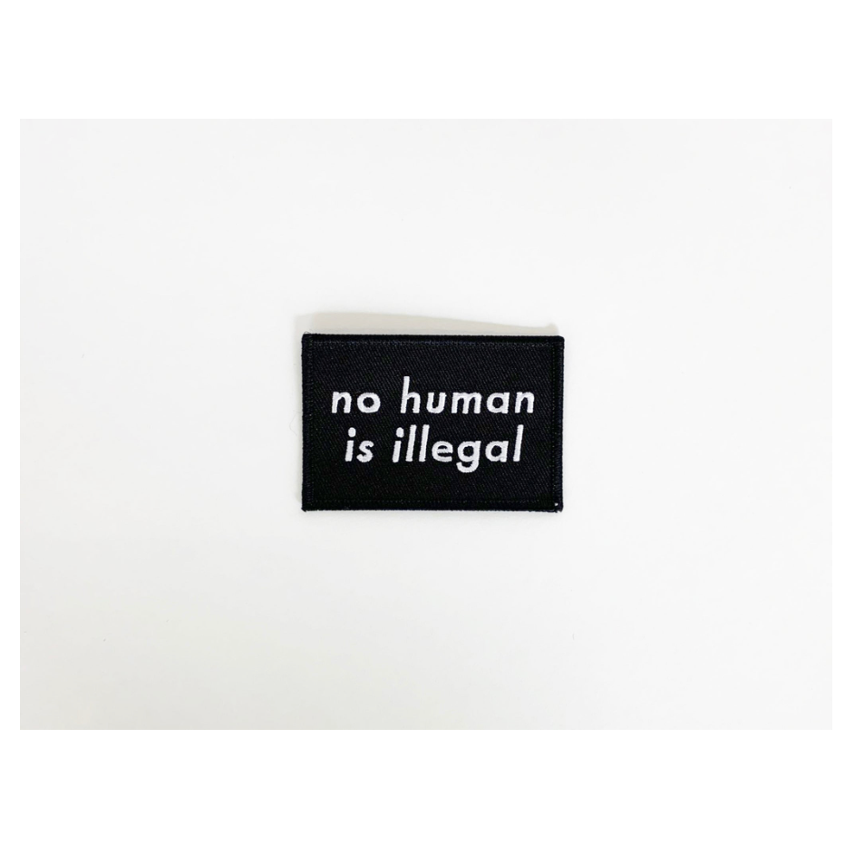 No Human Is Illegal Patch