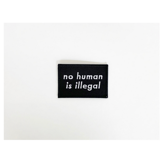 No Human Is Illegal Patch