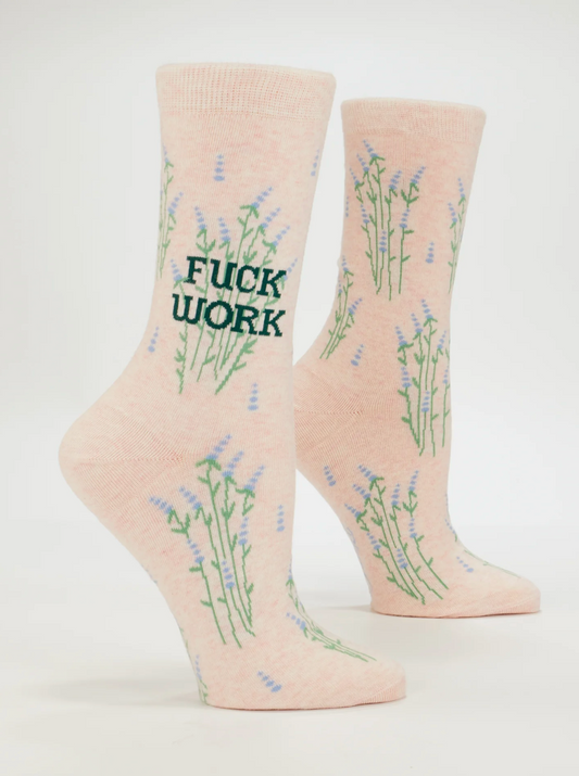 Fuck Work Women's Crew Socks