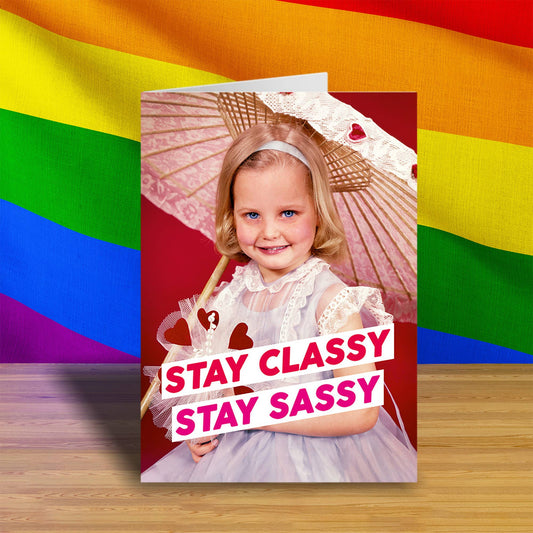 Stay Classy Stay Sassy