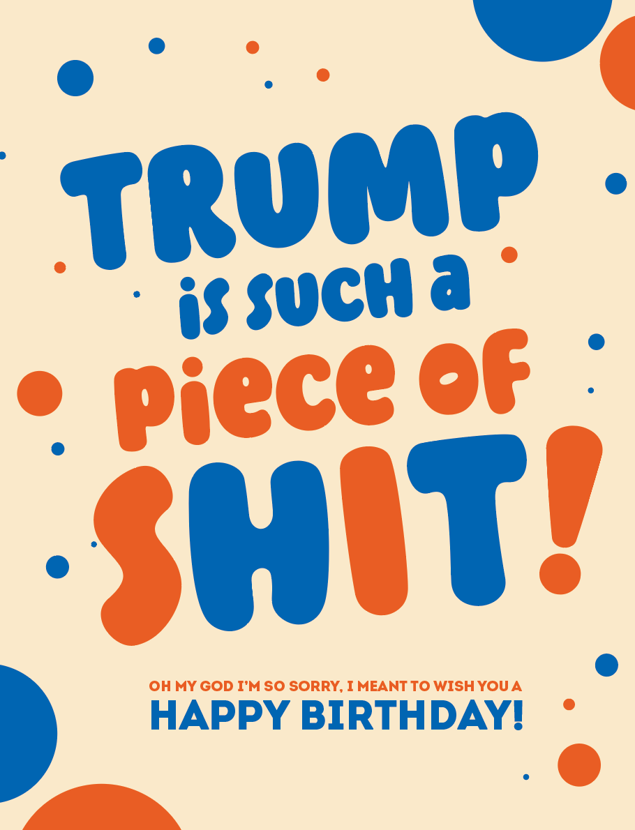 Trump is a Piece Of...