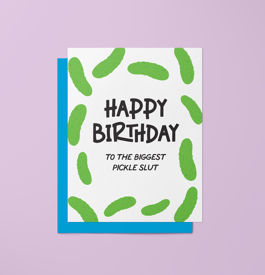 Happy Birthday Pickle Slut