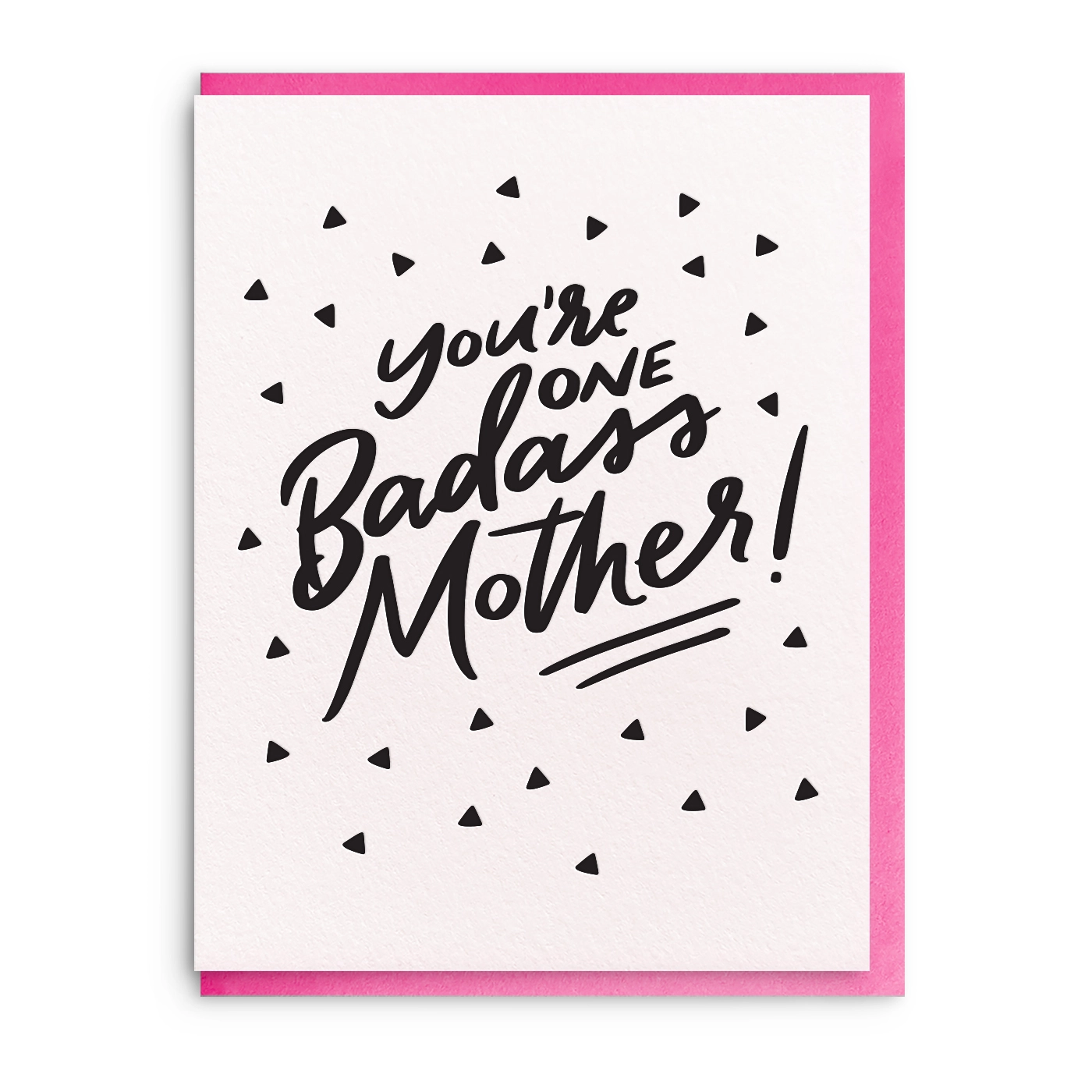 Card with 'You're one badass Mother!' text on a white background with black triangles and pink border