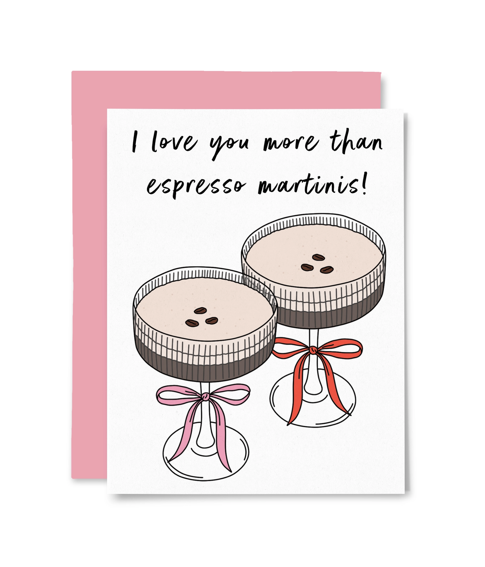 Card with illustration of espresso martinis and text 'I love you more than espresso martinis!' on a pink envelope.