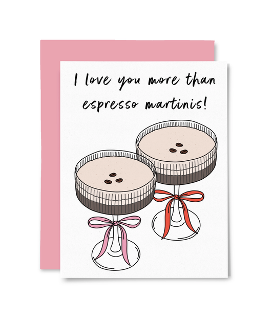 Card with illustration of espresso martinis and text 'I love you more than espresso martinis!' on a pink envelope.