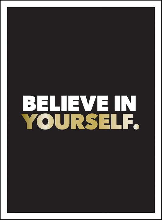 Believe in Yourself