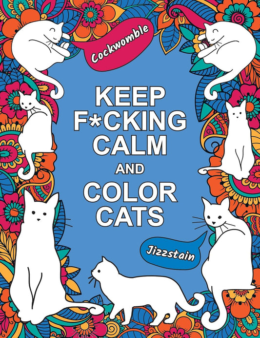 Keep F*cking Calm and Color Cats