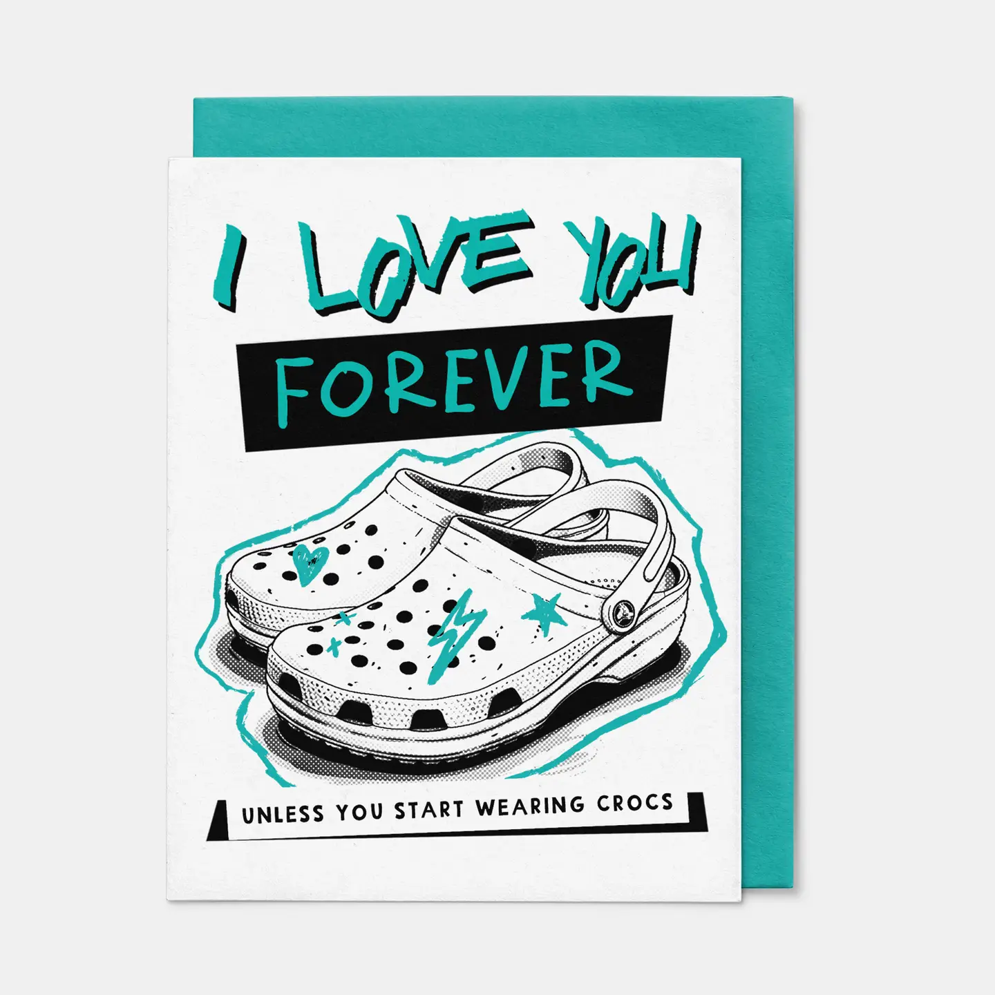 Love You Forever Unless Crocs
