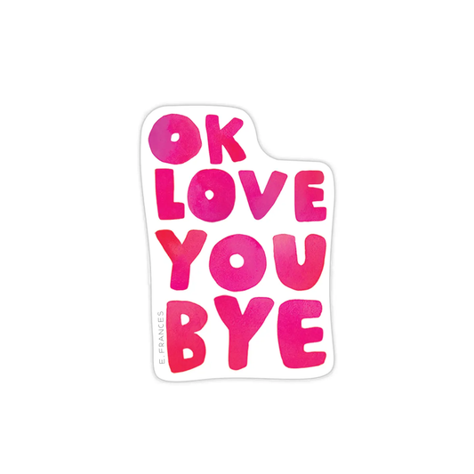 Okloveyoubye Sticker