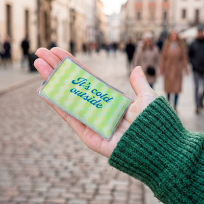 It's Cold Outside Hand Warmer