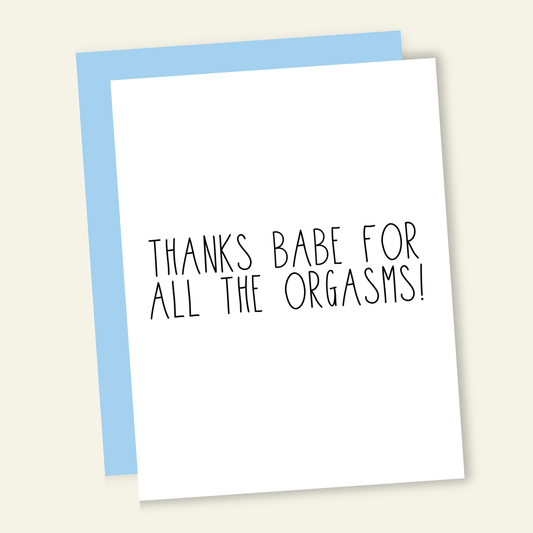 Thanks Babe For All the Orgasms Card