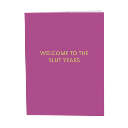 Welcome to the Slut Years