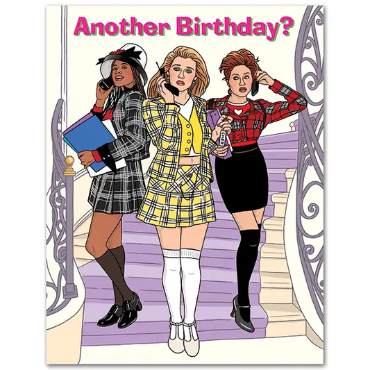 Clueless Another Birthday?