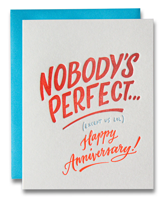 Nobody's Perfect Except Us