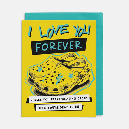 Love You Forever Unless Crocs